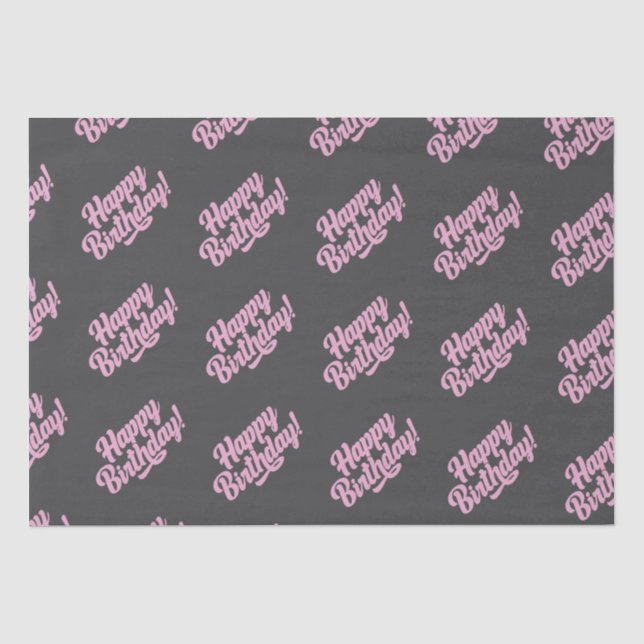 Happy Birthday Dark Grey Pink Script  Tissue Paper (Front)