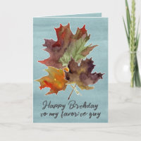 Happy Birthday Favourite Guy Autumn Maple Leaves