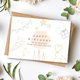Happy Birthday for Brother from The Same Mum Card