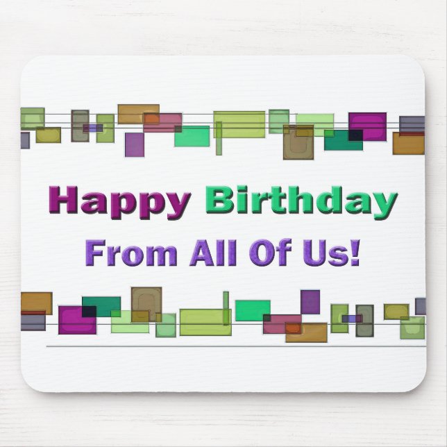Happy Birthday From All Of Us Mouse Pad (Front)