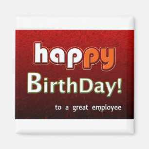 Happy Birthday From To A Great Employee Magnet