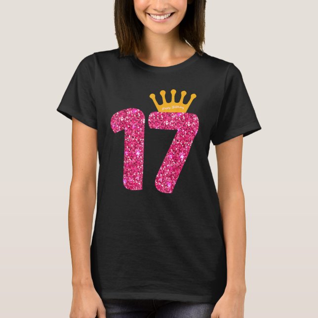 Happy Birthday  Girls 17th Party 17 Years Old Bday T-Shirt (Front)