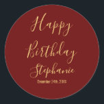Happy Birthday Gold Burgundy Dark Red Custom Name Classic Round Sticker<br><div class="desc">Designed with golden yellow text template for "Happy Birthday" message,  name and day which you may edit to customise and also custom colour background!</div>
