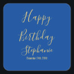 Happy Birthday Golden Yellow Blue Custom Name Square Sticker<br><div class="desc">Designed with golden yellow text template for "Happy Birthday" message,  name and day which you may edit to customise and also custom colour background!</div>