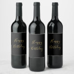 Happy Birthday Golden Yellow Custom Text Black Wine Label<br><div class="desc">Designed with golden yellow text template for "Happy Birthday" message which you may edit to customise and also custom colour background!</div>