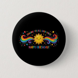 Happy Birthday Good Vibes Rainbow Sun 6 Cm Round Badge