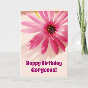 Happy Birthday Gorgeous Pink flower Card