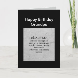 Happy Birthday Grandpa definition of Relax Humour Card