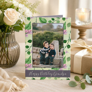 Happy Birthday Grandpa Floral Photo Card