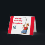 HAPPY BIRTHDAY **GRANDSON** FISHING HUMOR CARD<br><div class="desc">THANK YOU FOR STOPPING BY ONE OF MY EIGHT STORES AND COME BACK AGAIN SOON!!!</div>