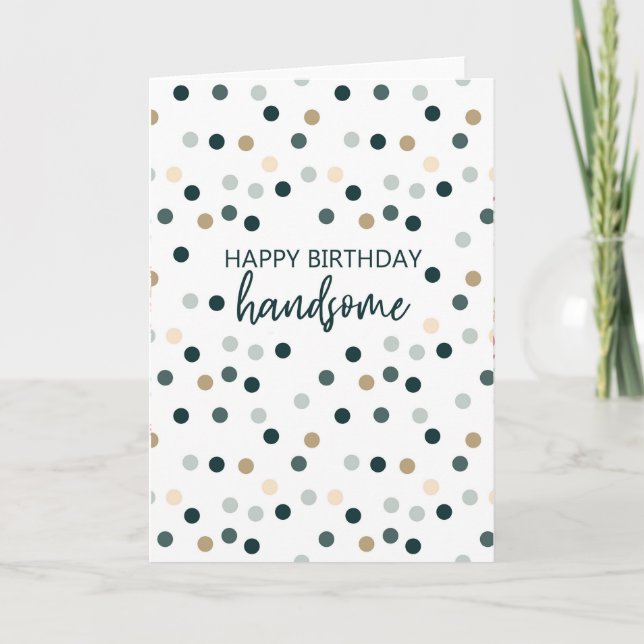 Happy Birthday Handsome Greeting card (Front)