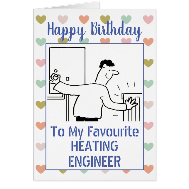 Happy Birthday Heating Engineer (Front)
