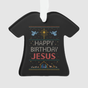 Happy Birthday Jesus Christian Christmas Sweater Ornament
