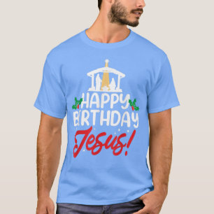 Happy Birthday Jesus Christian Religious  T-Shirt