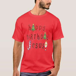 Happy Birthday Jesus Christian Woman Men Kids Ugly T-Shirt