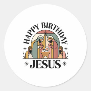 Happy Birthday Jesus Christmas Christian Outfit To Classic Round Sticker
