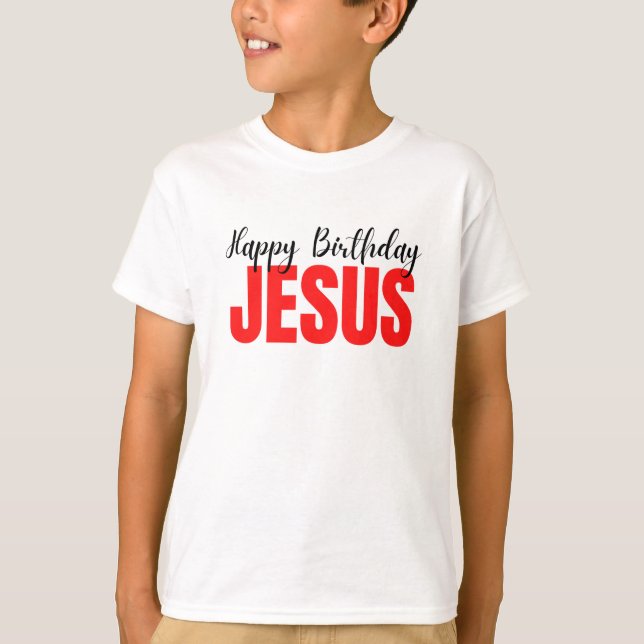 Happy Birthday Jesus Christmas T-Shirt (Front)