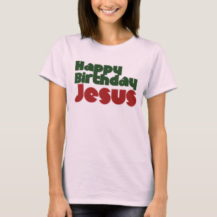 Happy Birthday Jesus Christmas T-Shirt