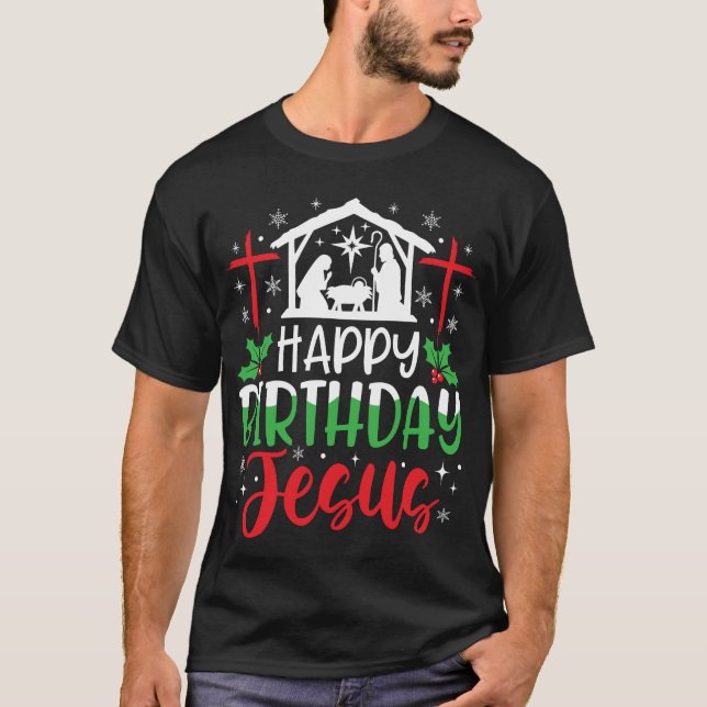 Happy Birthday Jesus Christmas T-Shirt (Front)