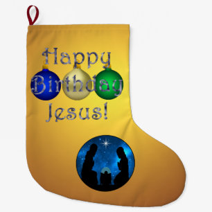 Happy Birthday Jesus! Large Christmas Stocking