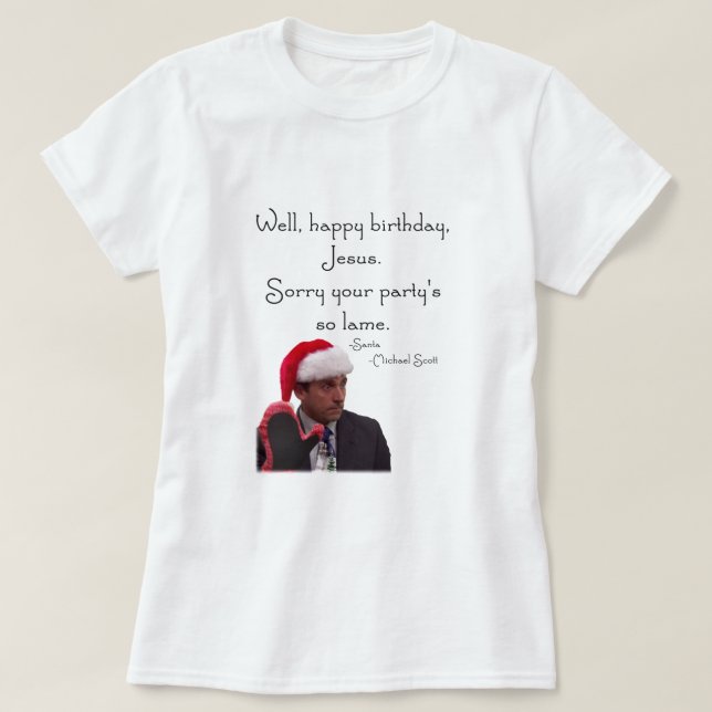 Happy Birthday Jesus - The Office Christmas T-Shirt (Design Front)