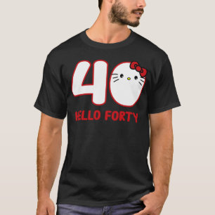 Happy Birthday Kitty, Cute Hello Forty Bday 40th K T-Shirt