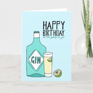 Happy Birthday Let the party Be Gin Card