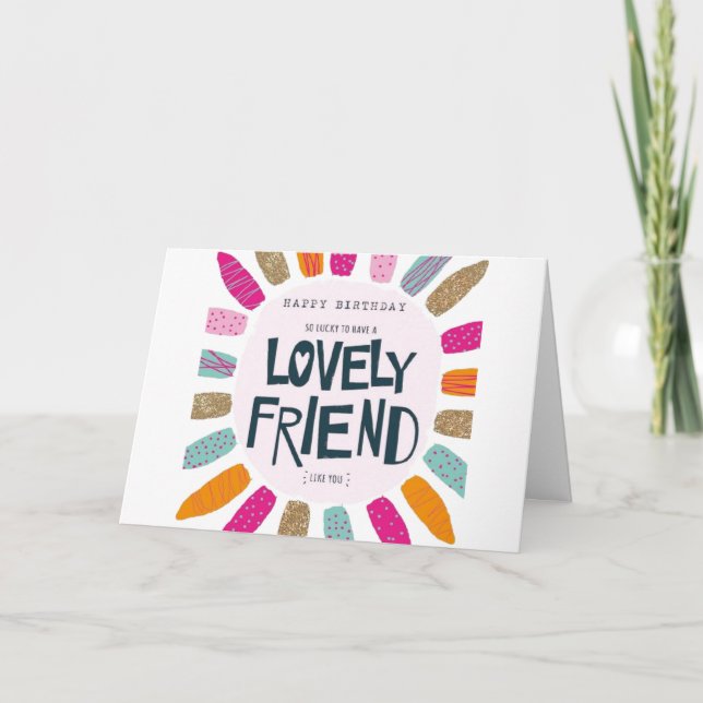 **HAPPY BIRTHDAY LOVELY FRIEND** CARD (Front)