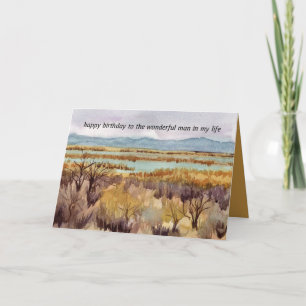 Happy Birthday Man in My Life Desert Sagebrush Card