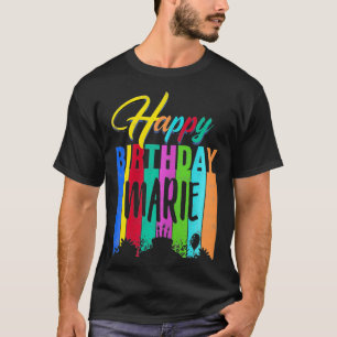 Happy Birthday Marie Personalised Name Gift Custom T-Shirt