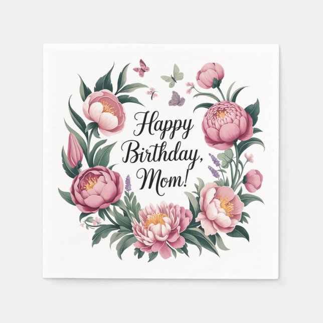 Happy Birthday Mom Floral Design  Napkin (Front)