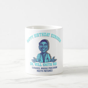HAPPY BIRTHDAY MR SURGEON COFFEE MUG