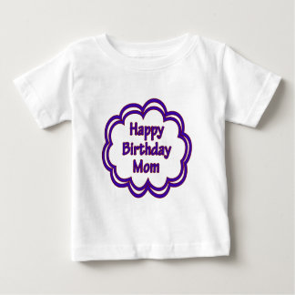 Happy Birthday Mum Baby T-Shirt