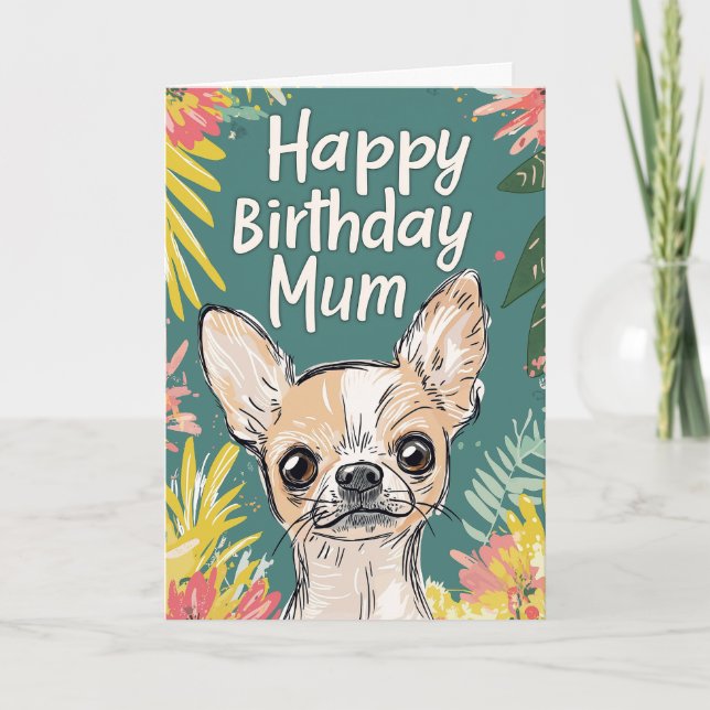Happy Birthday Mum - Chihuahua Pawfect Birthday Announcement (Front)