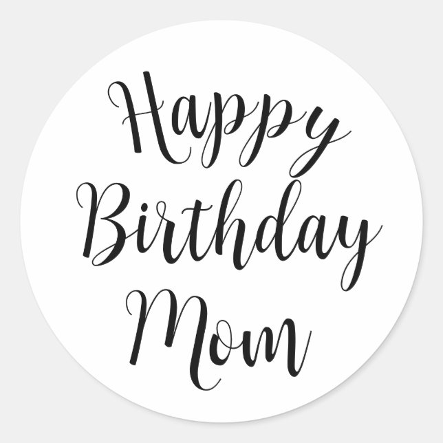 Happy Birthday Mum  Classic Round Sticker (Front)