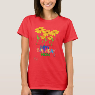 Happy Birthday Mum-mummy-mother-custom T-Shirt
