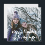 Happy birthday my lovely sister with custom photo<br><div class="desc">Custom Sister photo magnet with text</div>