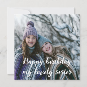 Happy birthday my lovely sister with custom photo 