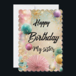 Happy Birthday my sister card<br><div class="desc">Front of the card: "🎉 Happy Birthday! 🎂" Inside left: "May your day be filled with joy, laughter, and unforgettable moments." Inside right: "As you celebrate another year, may you be surrounded by love and all the things that bring you happiness. Cheers to another amazing journey around the sun! 🌟"...</div>