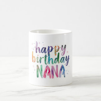 Happy Birthday Nana Coffee Mug