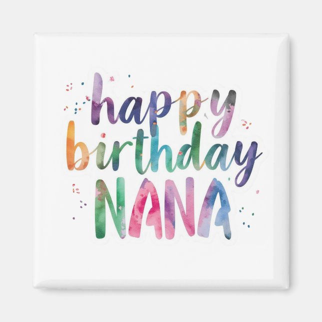 Happy Birthday Nana Magnet (Front)