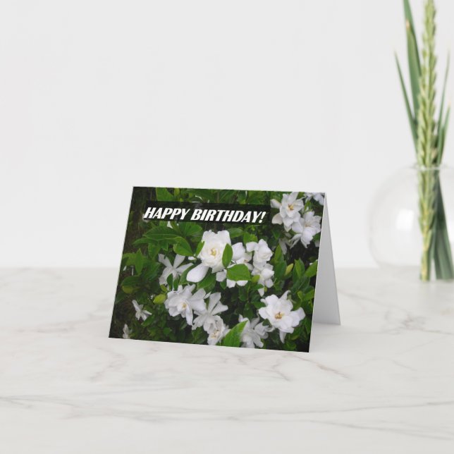 Happy Birthday NoteCard Featuring Gardenia Blooms (Front)