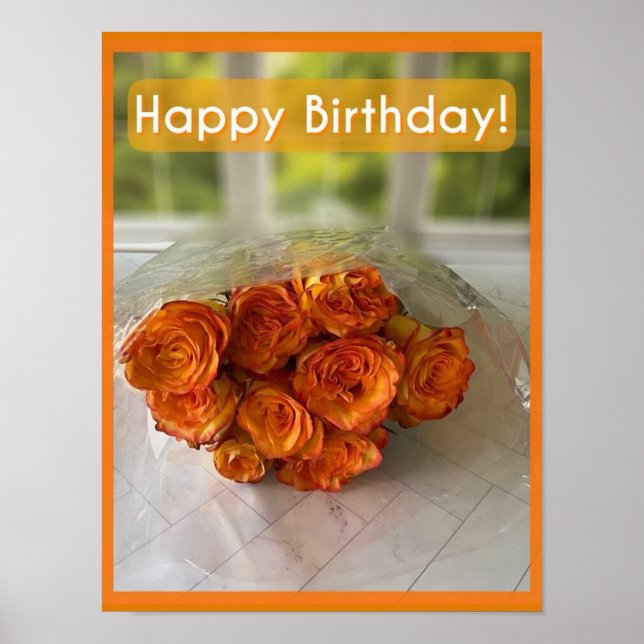 Happy Birthday! Orange and Yellow Roses  Poster (Front)