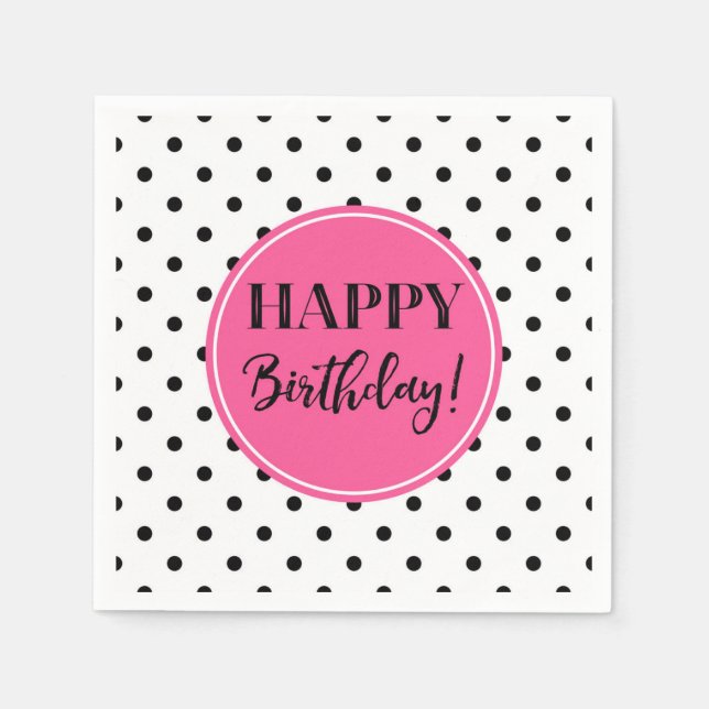 Happy Birthday Pink Black White Dots Napkins (Front)