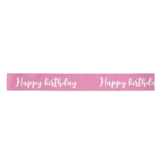 "happy birthday " pink colour  satin ribbon