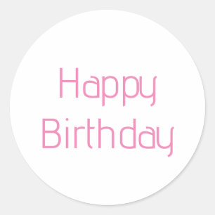 Happy Birthday Pink Custom Colour Simple Cute 2024 Classic Round Sticker