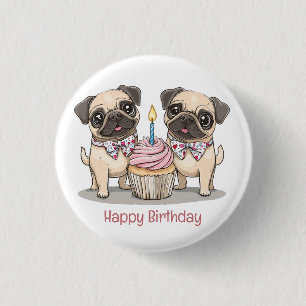 Happy Birthday Pug Dogs Cupcake 3 Cm Round Badge