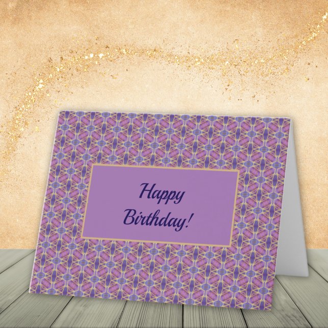 Happy Birthday Purple Pattern Card (Optional:  Change "Happy Birthday!" greeting on front, also, edit/change interior text.)