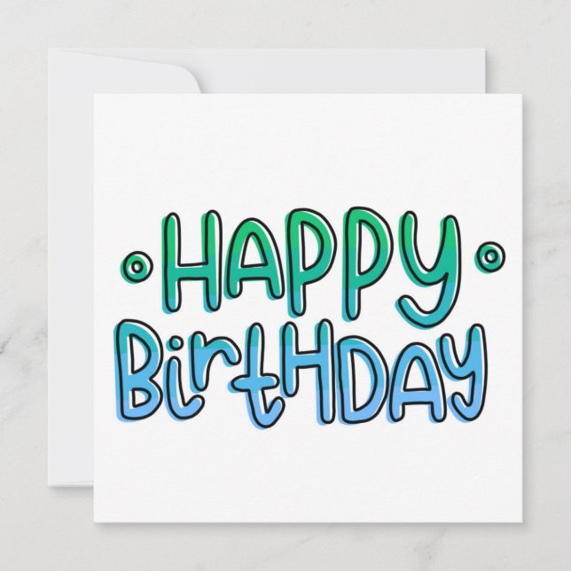Happy Birthday Quirky Handwritten Green to Blue Holiday Card (Front)