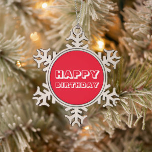 Happy Birthday, Red white modern bold Snowflake Pewter Christmas Ornament